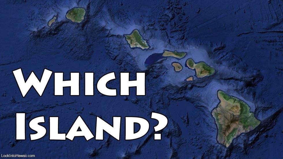 Which Hawaiian Island Should I Visit?