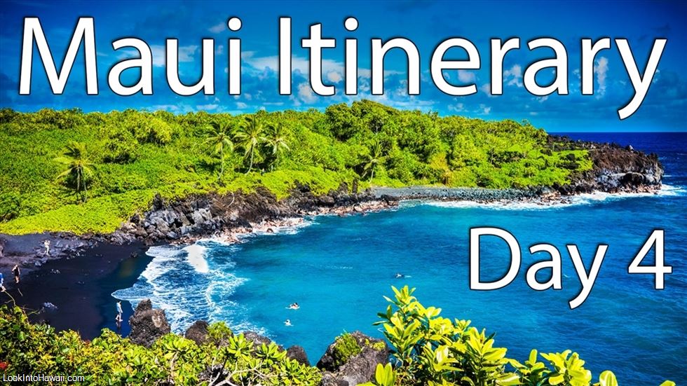 Maui Itinerary - Day 4