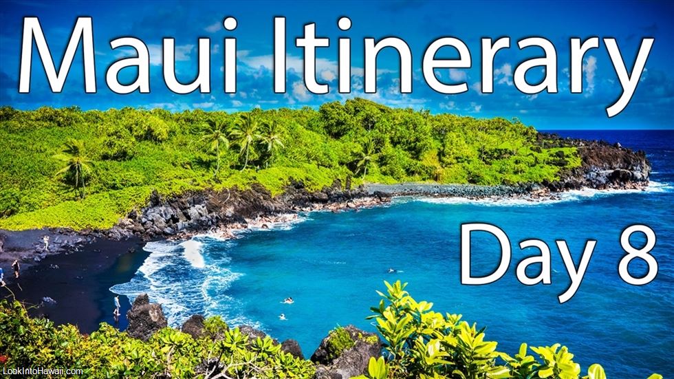 Maui Itinerary - Day 8
