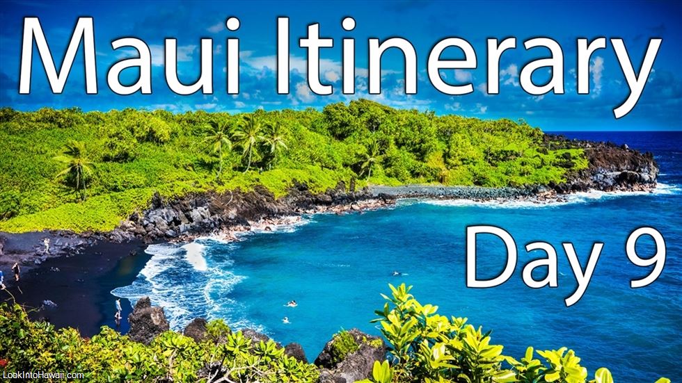 Maui Itinerary - Day 9