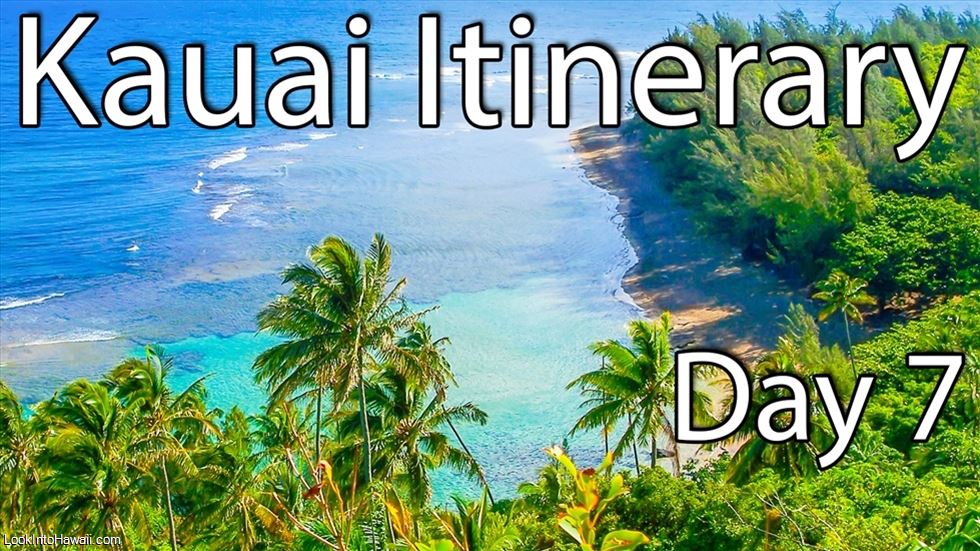 Kauai Itinerary - Day 7