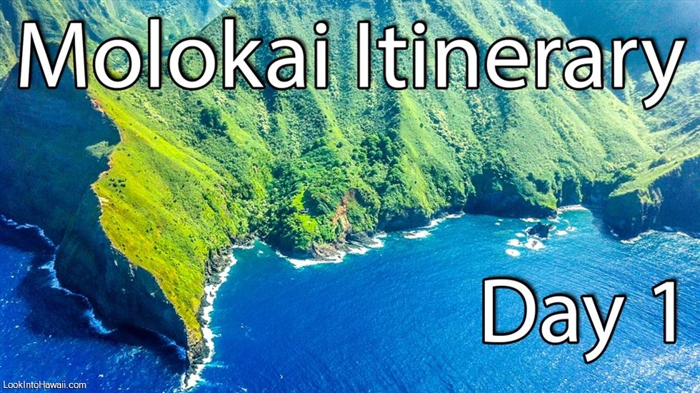 Molokai Itinerary - Day 1
