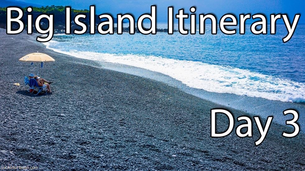Big Island Itinerary - Day 3