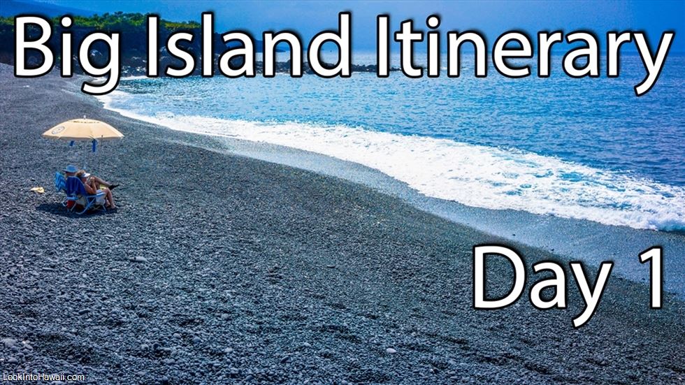 Big Island Itinerary - Day 1